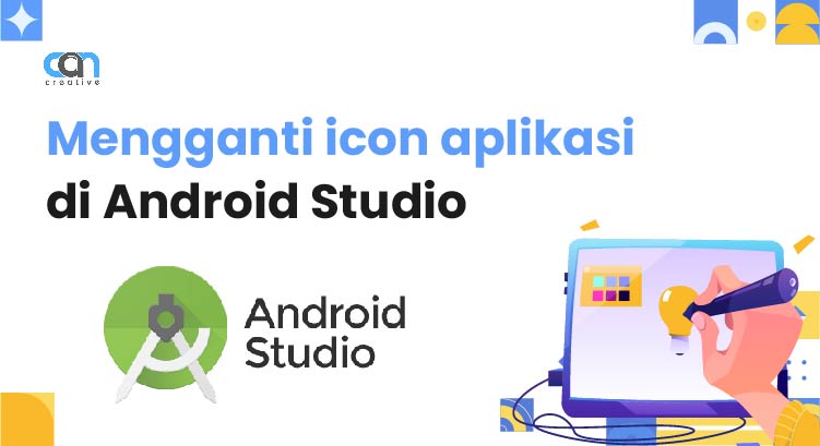 Mengganti icon aplikasi di Android Studio