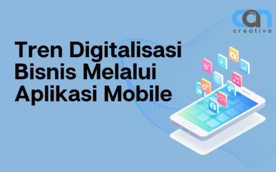 Tren Digitalisasi Bisnis Melalui Aplikasi Mobile