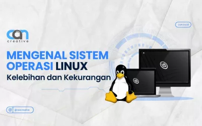 MENGENAL SISTEM OPERASI LINUX : KELEBIHAN DAN KEKURANGAN