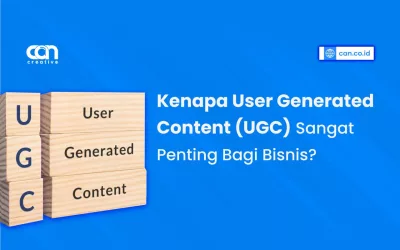 KENAPA USER GENERATED CONTENT (UGC) SANGAT PENTING BAGI BISNIS?