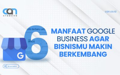 6 MANFAAT GOOGLE BUSINESS AGAR BISNISMU MAKIN DIKENAL CUSTOMER                       