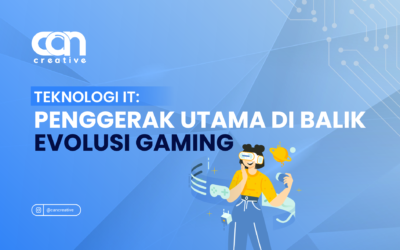 TEKNOLOGI IT: PENGGERAK UTAMA DI BALIK EVOLUSI GAMING