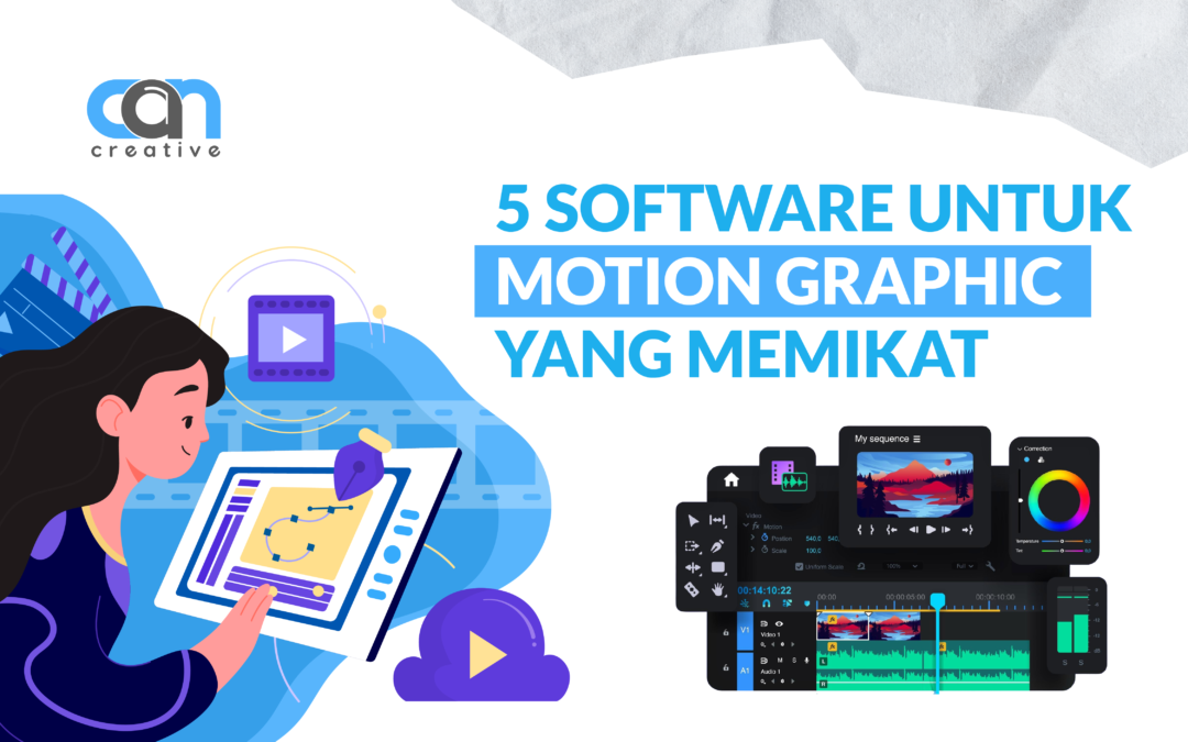 RAIH KEAJAIBAN VISUAL: 5 SOFTWARE UNTUK MOTION GRAPHIC YANG MEMIKAT