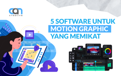 RAIH KEAJAIBAN VISUAL: 5 SOFTWARE UNTUK MOTION GRAPHIC YANG MEMIKAT