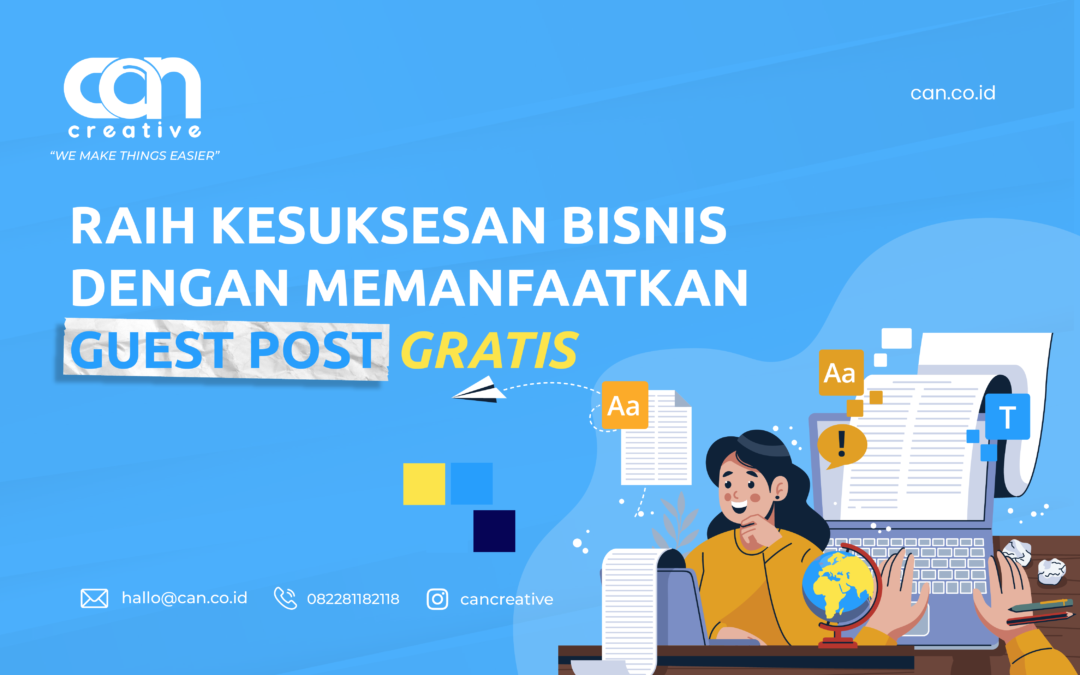 RAIH KESUKSESAN BISNIS DENGAN MEMANFAATKAN GUEST POST GRATIS