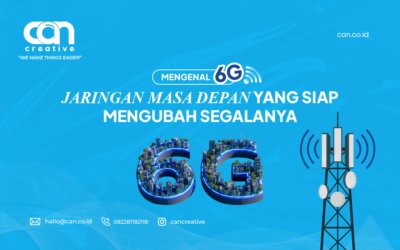 MENGENAL 6G: JARINGAN MASA DEPAN YANG SIAP MENGUBAH SEGALANYA