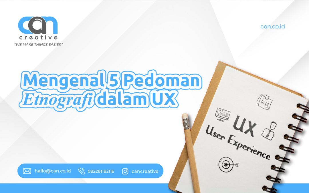 MENGENAL 5 PEDOMAN ETNOGRAFI DALAM UX