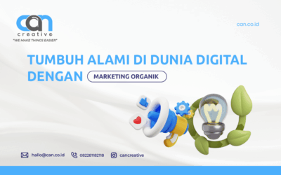 TUMBUH ALAMI DI DUNIA DIGITAL DENGAN MARKETING ORGANIK