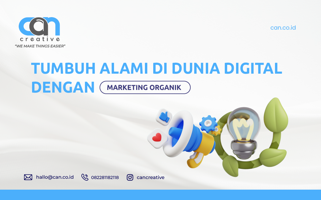TUMBUH ALAMI DI DUNIA DIGITAL DENGAN MARKETING ORGANIK