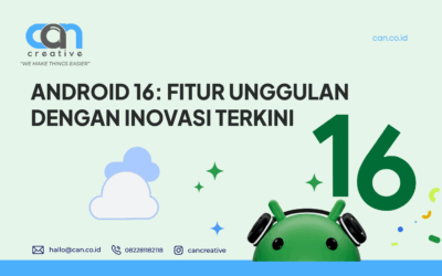 ANDROID 16: FITUR UNGGULAN DENGAN INOVASI TERKINI