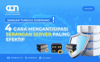 JANGAN TUNGGU DISERANG! 4 CARA MENGANTISIPASI SERANGAN SERVER PALING EFEKTIF