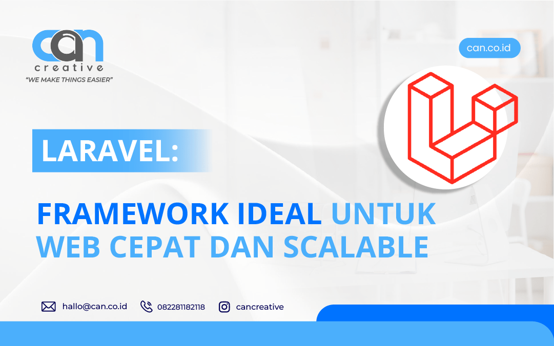 LARAVEL: FRAMEWORK IDEAL UNTUK WEB CEPAT DAN SCALABLE