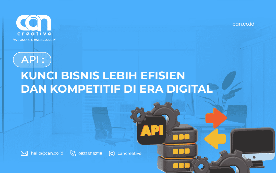 API: KUNCI BISNIS LEBIH EFISIEN DAN KOMPETITIF DI ERA DIGITAL