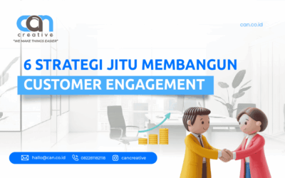 6 STRATEGI JITU MEMBANGUN CUSTOMER ENGAGEMENT