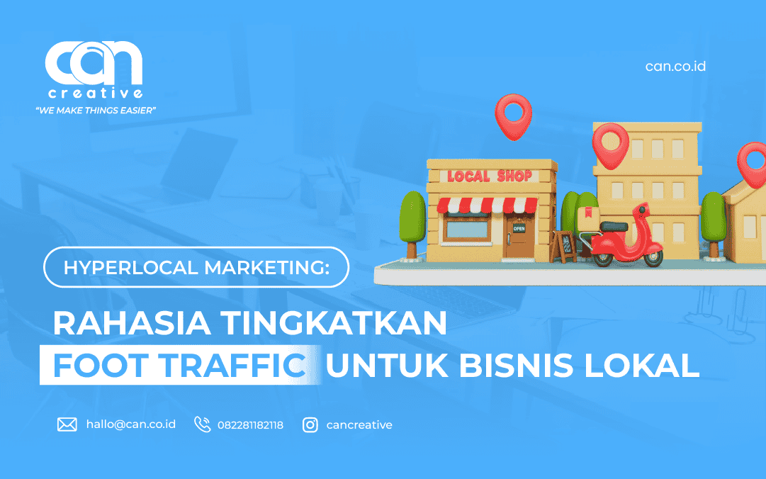 HYPERLOCAL MARKETING: RAHASIA TINGKATKAN FOOT TRAFFIC UNTUK BISNIS LOKAL
