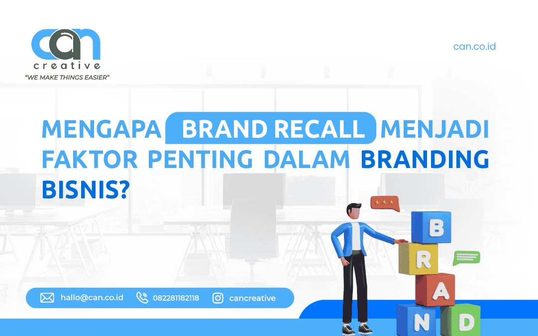 MENGAPA BRAND RECALL MENJADI FAKTOR PENTING DALAM BRANDING BISNIS