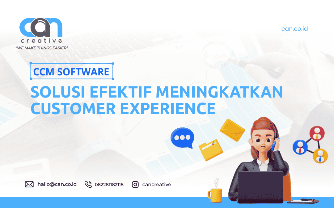 CCM SOFTWARE: SOLUSI EFEKTIF MENINGKATKAN CUSTOMER EXPERIENCE 