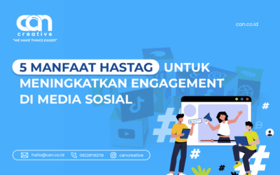 5 MANFAAT HASHTAG UNTUK MENINGKATKAN ENGAGEMENT DI MEDIA SOSIAL