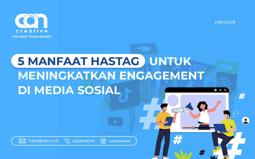 5 MANFAAT HASHTAG UNTUK MENINGKATKAN ENGAGEMENT DI MEDIA SOSIAL 